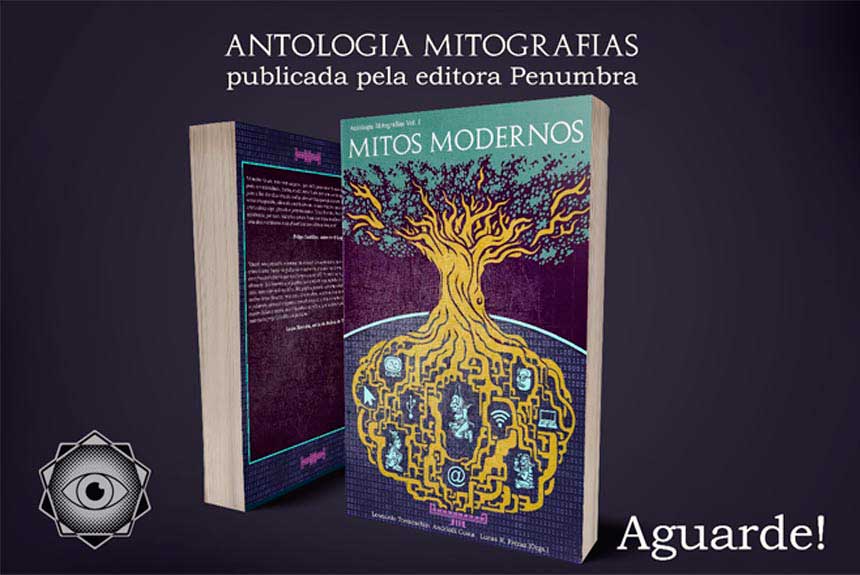 Foto promocional de Antologia Mitografias Volume I - Mitos Modernos | Editora Penumbra Livros